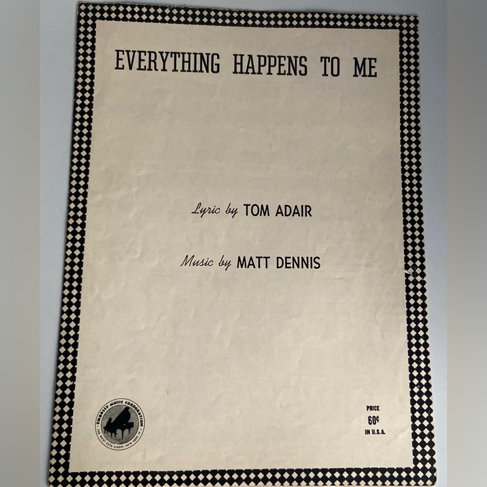 Everything Happens to Me Sheet Music 1940's